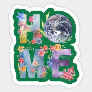 Earth Is Our Home | Save The World Sticker